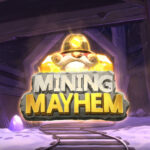 Mining Mayhem Slot Start